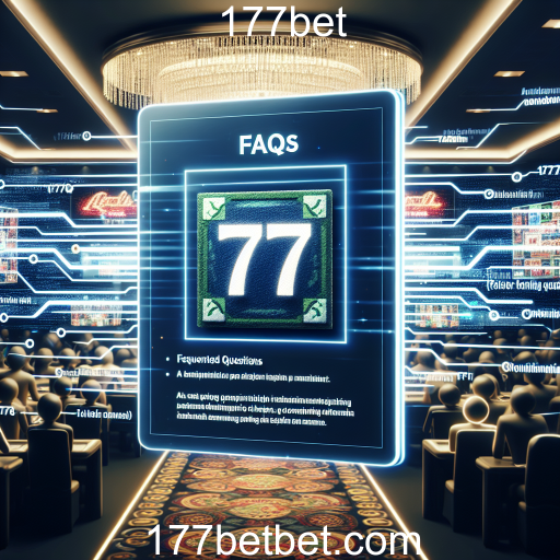 Explorando a Seção de Perguntas Frequentes da 177bet